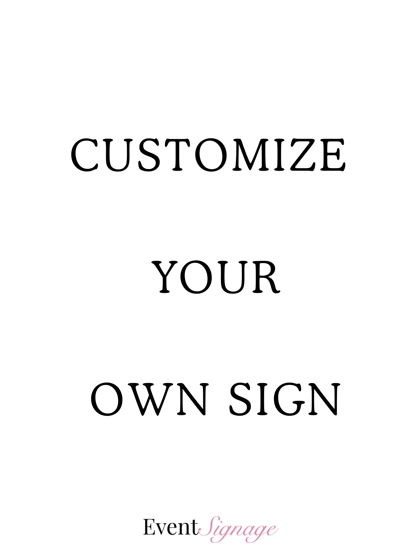 Customize Your Own Sign